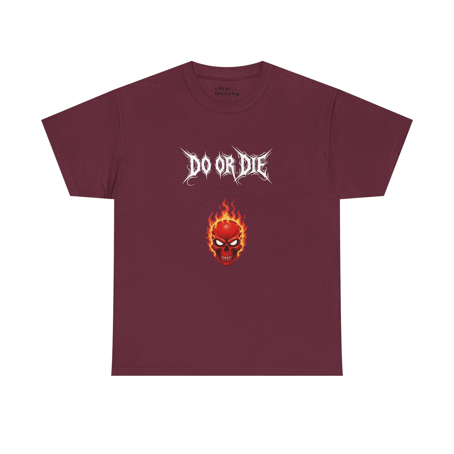 Lift Or Die Cotton t