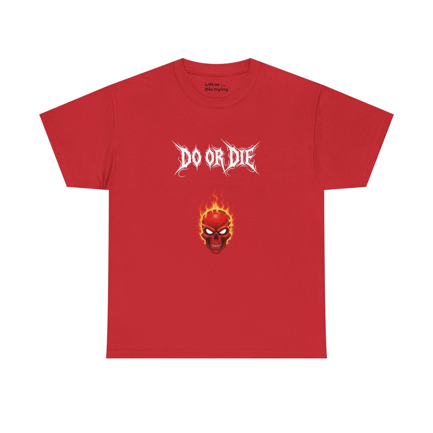 Lift Or Die Cotton t