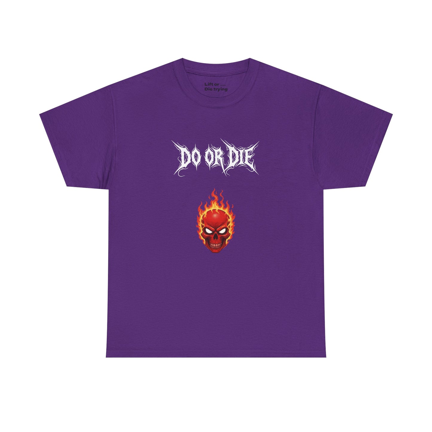 Lift Or Die Cotton t
