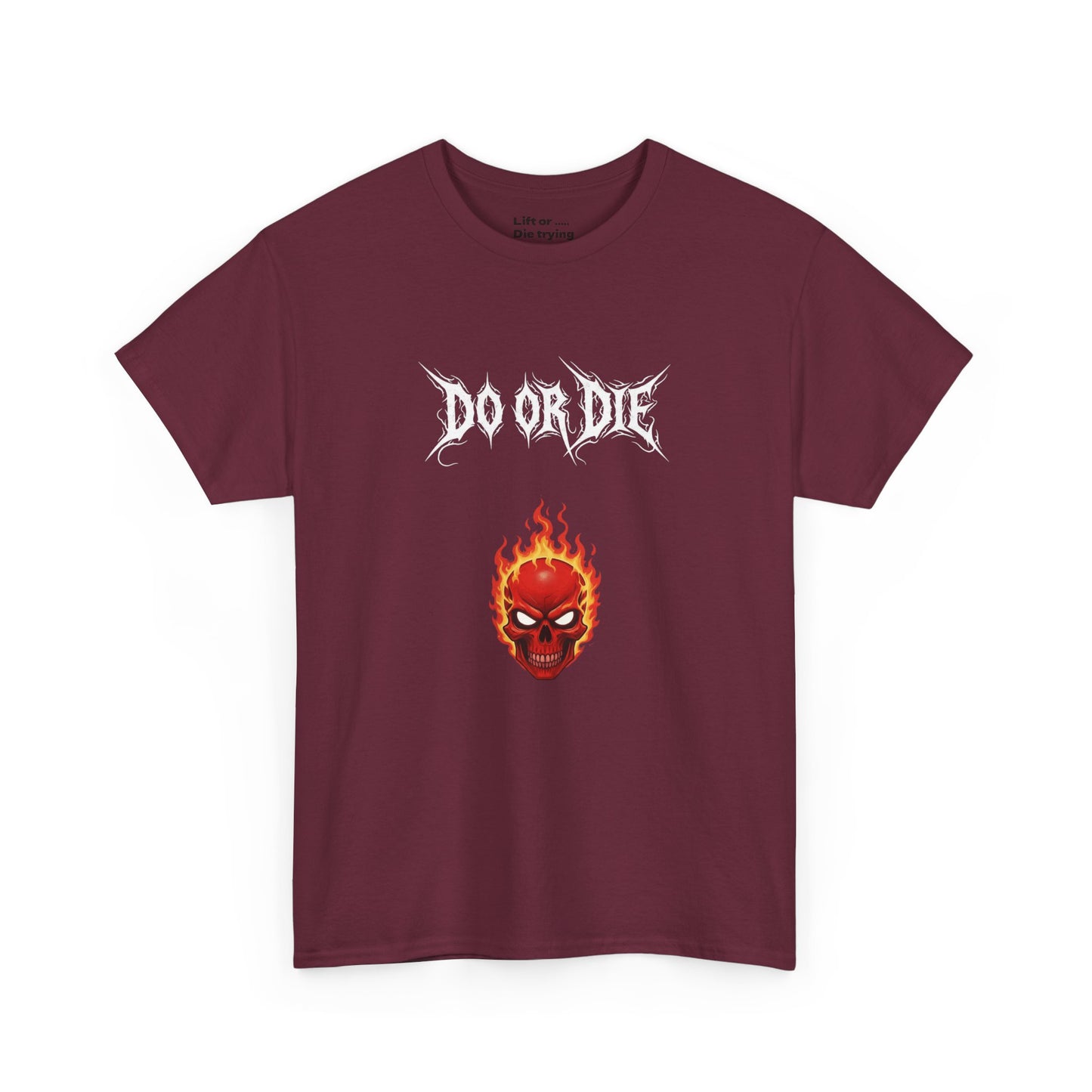 Lift Or Die Cotton t