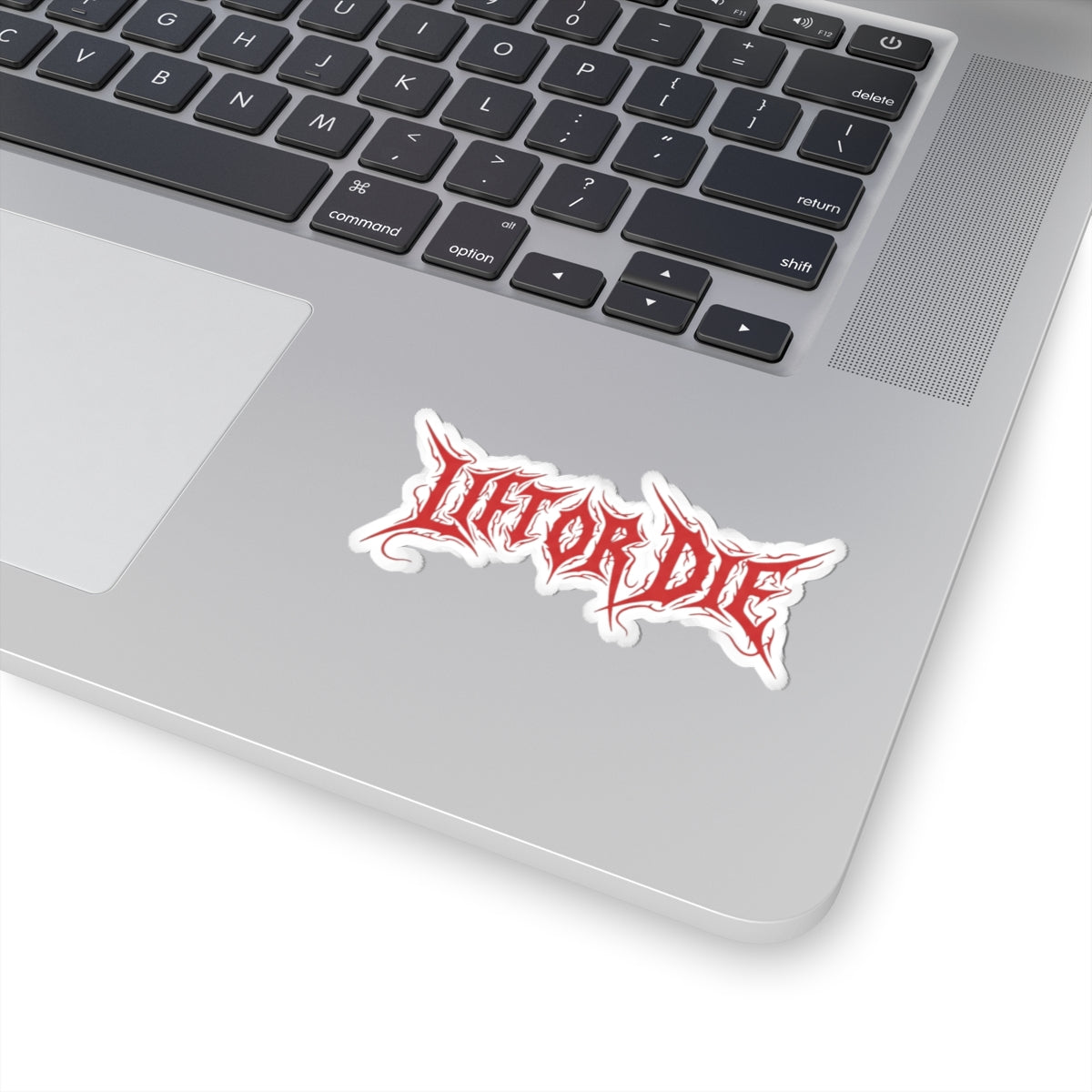 Lift Or Die Sticker