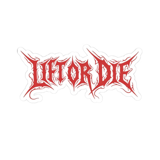 Lift Or Die Sticker
