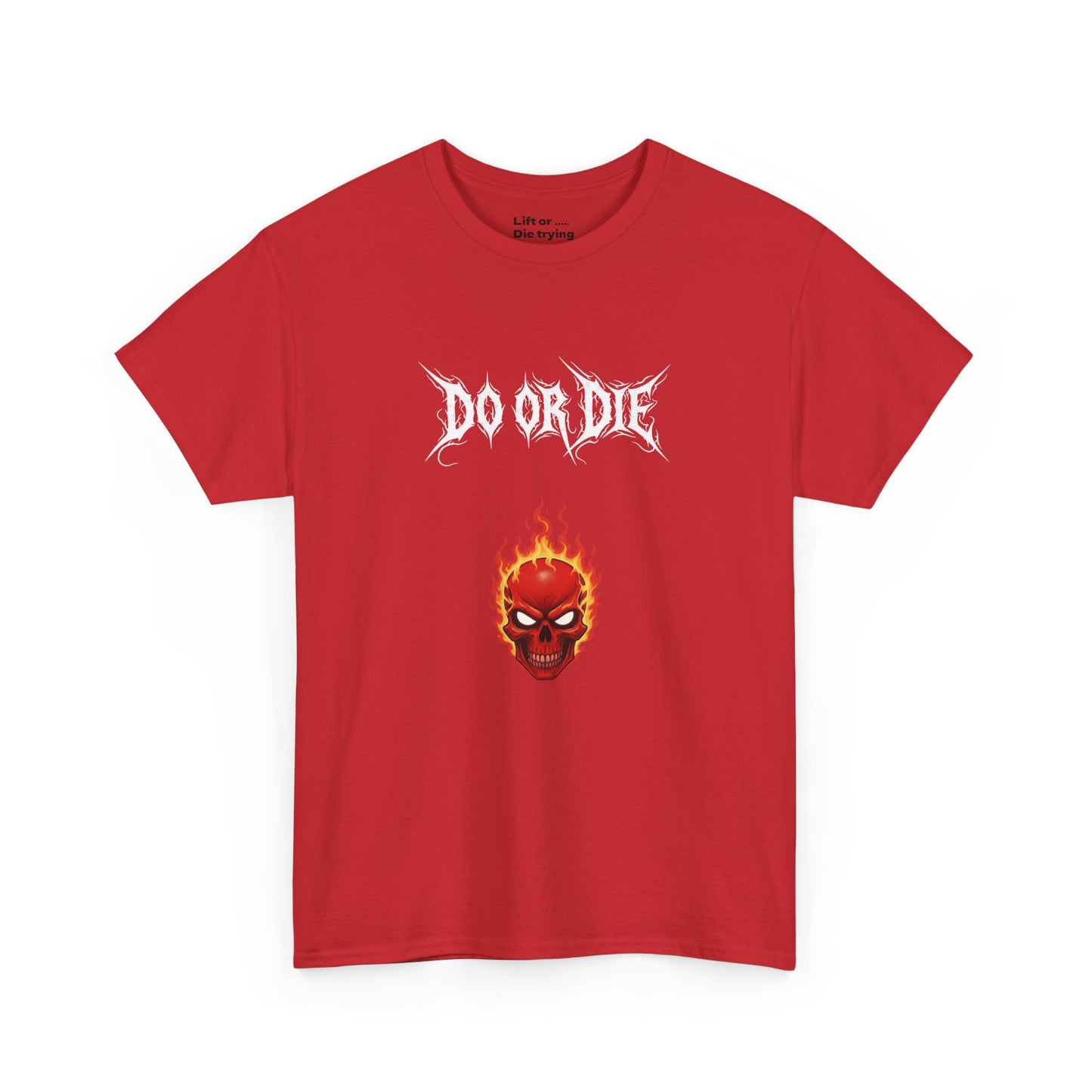 Lift Or Die Cotton t
