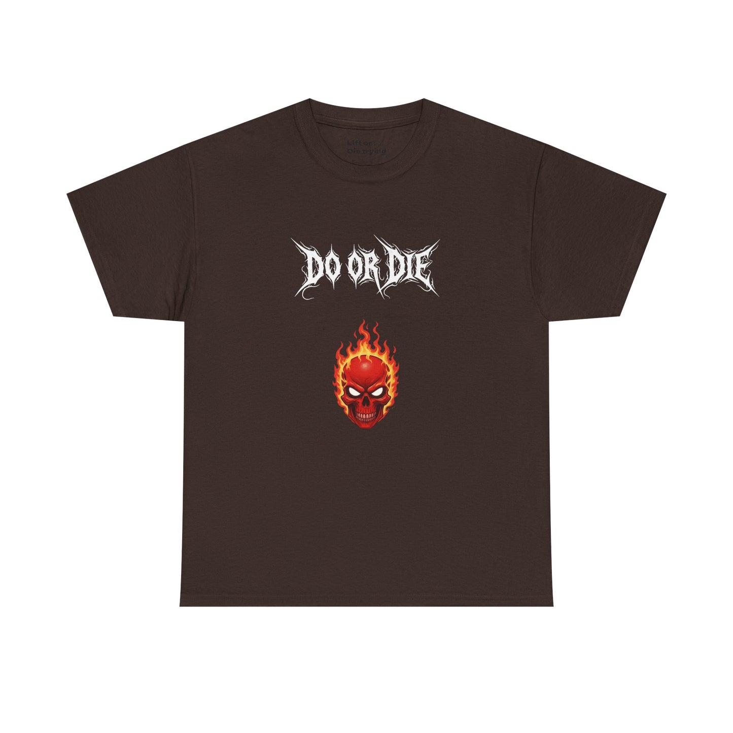 Lift Or Die Cotton t