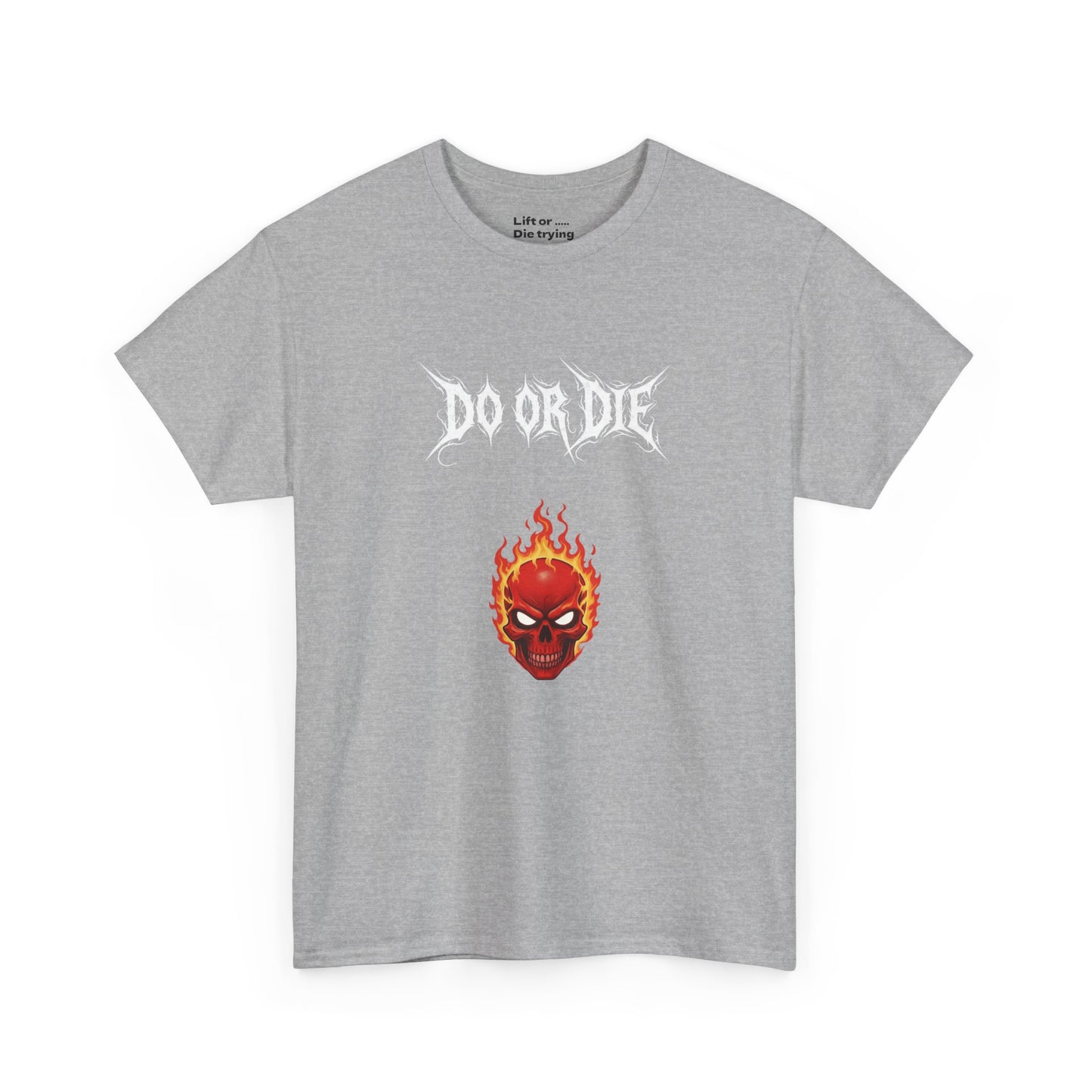 Lift Or Die Cotton t